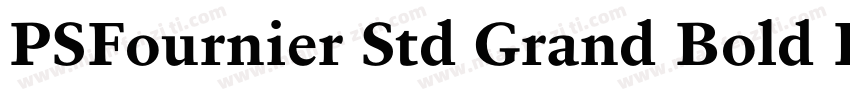PSFournier Std Grand Bold Italic字体转换